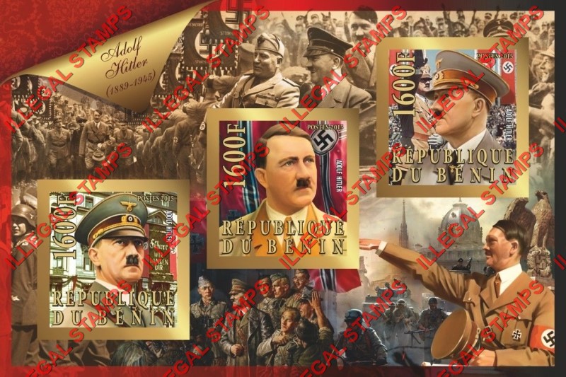 Benin 2015 Leaders Adolf Hitler Illegal Stamp Souvenir Sheet of 3 Benin 2015 Leaders Adolf Hitler Illegal Stamp Souvenir Sheet of 3