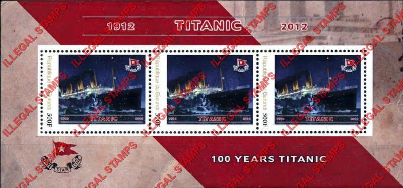 Burundi 2012 Titanic Counterfeit Illegal Stamp Souvenir Sheet of 3 Burundi 2012 Titanic Counterfeit Illegal Stamp Souvenir Sheet of 3
