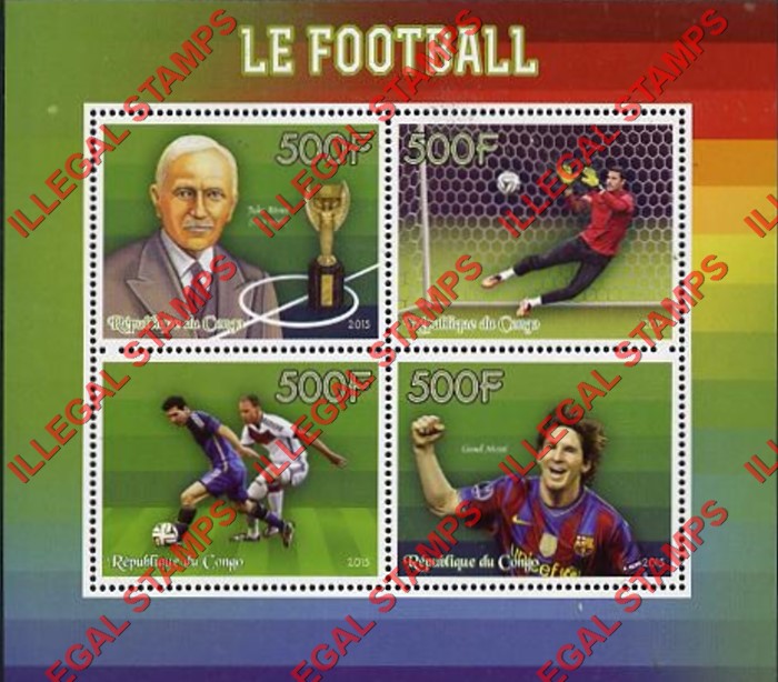 Congo Republic 2015 Soccer Football Illegal Stamp Souvenir Sheet of 4 Congo Republic 2015 Soccer Football Illegal Stamp Souvenir Sheet of 4