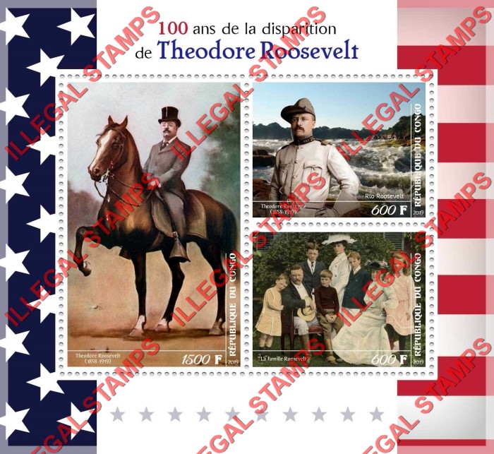 Congo Republic 2019 Theodore Roosevelt Illegal Stamp Souvenir Sheet of 3 Congo Republic 2019 Theodore Roosevelt Illegal Stamp Souvenir Sheet of 3