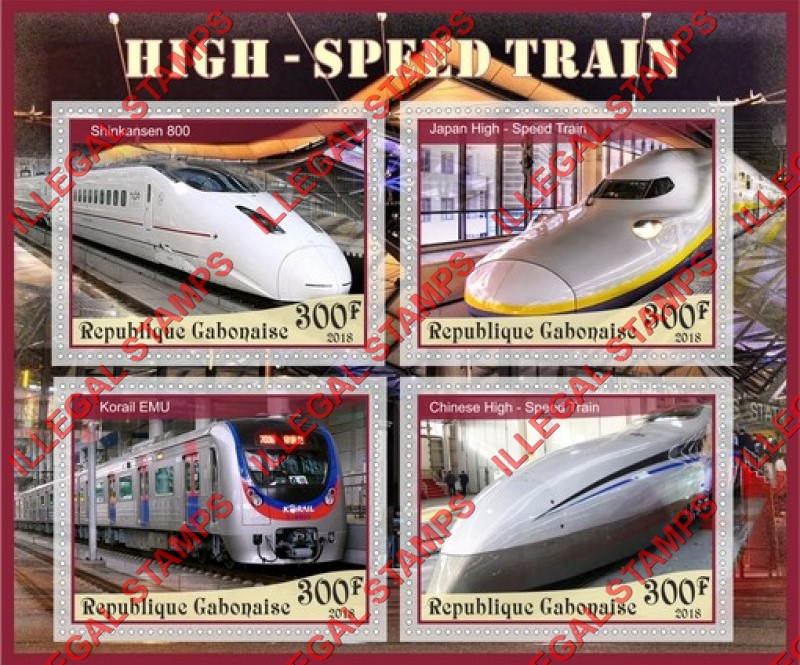 Gabon 2018 High Speed Trains Illegal Stamp Souvenir Sheet of 4 Gabon 2018 High Speed Trains Illegal Stamp Souvenir Sheet of 4