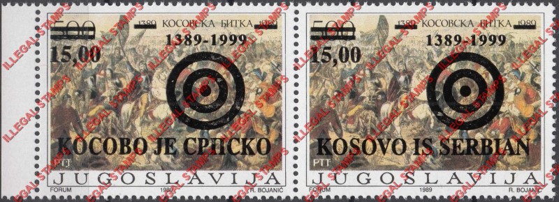 Kosovo is Serbian 1999 Counterfeit Overprints on Yugoslavia Defeat of the Serbians Stamp made in 1989 Kosovo is Serbian 1999 Counterfeit Overprints on Yugoslavia Defeat of the Serbians Stamp made in 1989